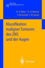 Klassifikation Maligner Tumoren Des Zns Und Der Augen af H -D Mennel