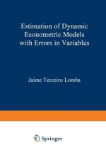 Estimation of Dynamic Econometric Models with Errors in Variables af Jaime Terceiro Lomba