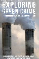 Exploring Green Crime af Matthew (University of Lincoln Hall