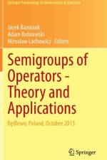 Semigroups of Operators -Theory and Applications