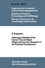 Histological Studies of the Human Thyroid Gland Observed from the Viewpoint of Its Postnatal Development af Shooichi Sugiyama