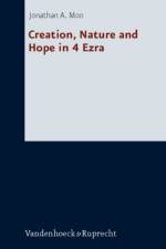 Creation, Nature and Hope in 4 Ezra af Jonathan A. Moo