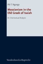 Messianism in the Old Greek of Isaiah af Abi T. Ngunga