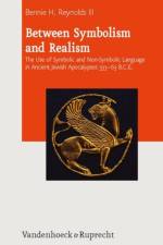 Between Symbolism and Realism af Bennie H. Reynolds
