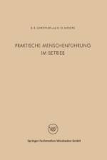 Praktische Menschenfuhrung Im Betrieb af Burleigh B Gardner