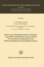 Bestimmung Des Energiekostenanteils Am Listenpreis Ausgewahlter Walzstahlfertigerzeugnisse ALS Mass Fur Den Einfluss Der Energiepreise Auf Die Wettbewerbsfahigkeit Der Eisenschaffenden Industrie af Hermann Wenzel