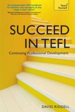 Succeed in TEFL - Continuing Professional Development af David Riddell