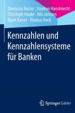 Kennzahlen und Kennzahlensysteme fur Banken af Dionysios Botsis