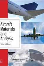 Aircraft Materials and Analysis af Tariq Siddiqui