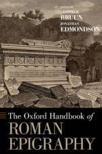 The Oxford Handbook of Roman Epigraphy