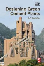 Designing Green Cement Plants af S.P. (Bhagwati Priya Consulting Engineers Ltd) Deolalkar