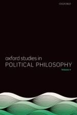 Oxford Studies in Political Philosophy Volume 4