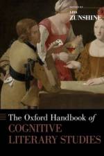 The Oxford Handbook of Cognitive Literary Studies