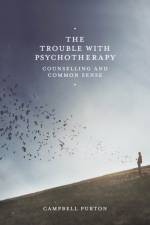 Trouble with Psychotherapy af Campbell Purton