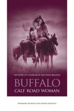 Buffalo Calf Road Woman af Rosemary Agonito
