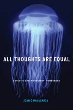 All Thoughts Are Equal af John O Maoilearca