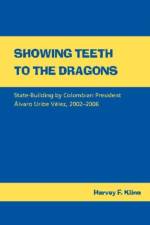 Showing Teeth to the Dragons af Harvey F. Kline