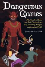 Dangerous Games af Joseph P. Laycock