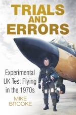 Trials and Errors af Wing Commander Mike Brooke