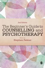 The Beginner's Guide to Counselling & Psychotherapy