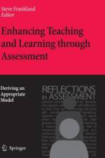 Enhancing Teaching and Learning through Assessment