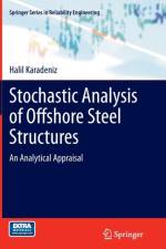 Stochastic Analysis of Offshore Steel Structures af Halil Karadeniz