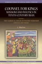 Counsel for Kings: Wisdom and Politics in Tenth-Century Iran af L. (Professor of Religion and Program Director for Middle Eastern Studies. Marlow