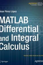 MATLAB Differential and Integral Calculus af Cesar Lopez