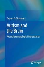 Autism and the Brain af Tatyana B Glezerman
