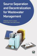 Source Separation and Decentralization for Wastewater Management