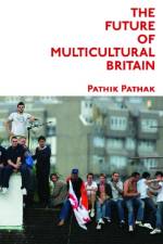 The Future of Multicultural Britain af Pathik Pathak