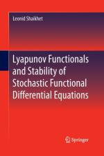 Lyapunov Functionals and Stability of Stochastic Functional Differential Equations af Leonid Shaikhet