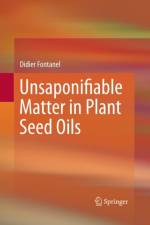 Unsaponifiable Matter in Plant Seed Oils af Didier Fontanel