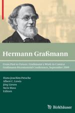 From Past to Future: Grassmann's Work in Context