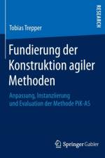 Fundierung der Konstruktion agiler Methoden af Tobias Trepper