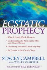Ecstatic Prophecy af Stacey Campbell