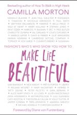 Make Life Beautiful af Camilla Morton
