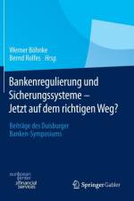 Bankenregulierung Und Sicherungssysteme - Jetzt Auf Dem Richtigen Weg?