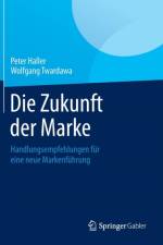 Die Zukunft Der Marke af Wolfgang Twardawa