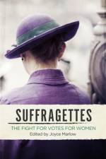 Suffragettes af Joyce Marlow