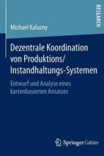 Dezentrale Koordination Von Produktions/Instandhaltungs-Systemen af Michael Kaluzny