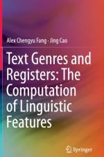 Text Genres and Registers: The Computation of Linguistic Features af Chengyu Alex Fang