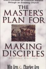 The Master`s Plan for Making Disciples – Every Christian an Effective Witness through an Enabling Church af Win Arn