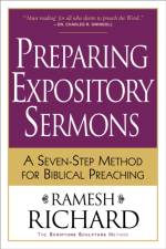Preparing Expository Sermons – A Seven–Step Method for Biblical Preaching af Ramesh Richard