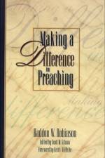 Making a Difference in Preaching – Haddon Robinson on Biblical Preaching af Haddon W. Robinson
