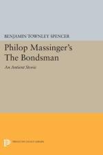Philop Massinger's The Bondsman af Benjamin Townley Spencer