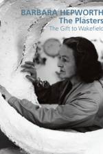Barbara Hepworth: The Plasters