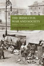 The Irish Civil War and Society af G. Foster