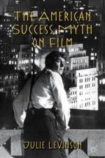 The American Success Myth on Film af J. Levinson