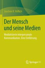 Der Mensch Und Seine Medien af Joachim R Hoeflich